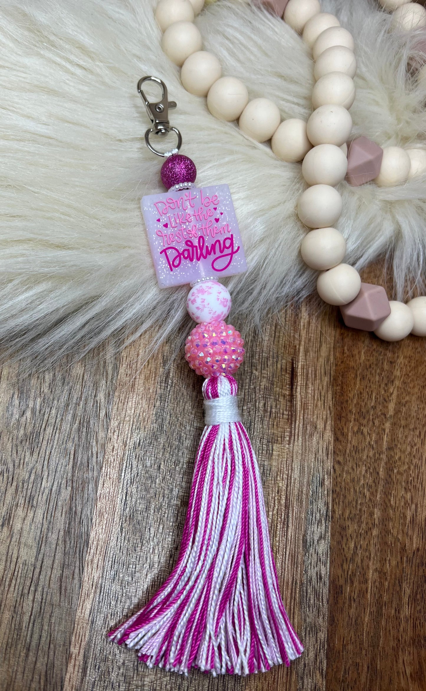 Don’t be like the rest of them darling keychain