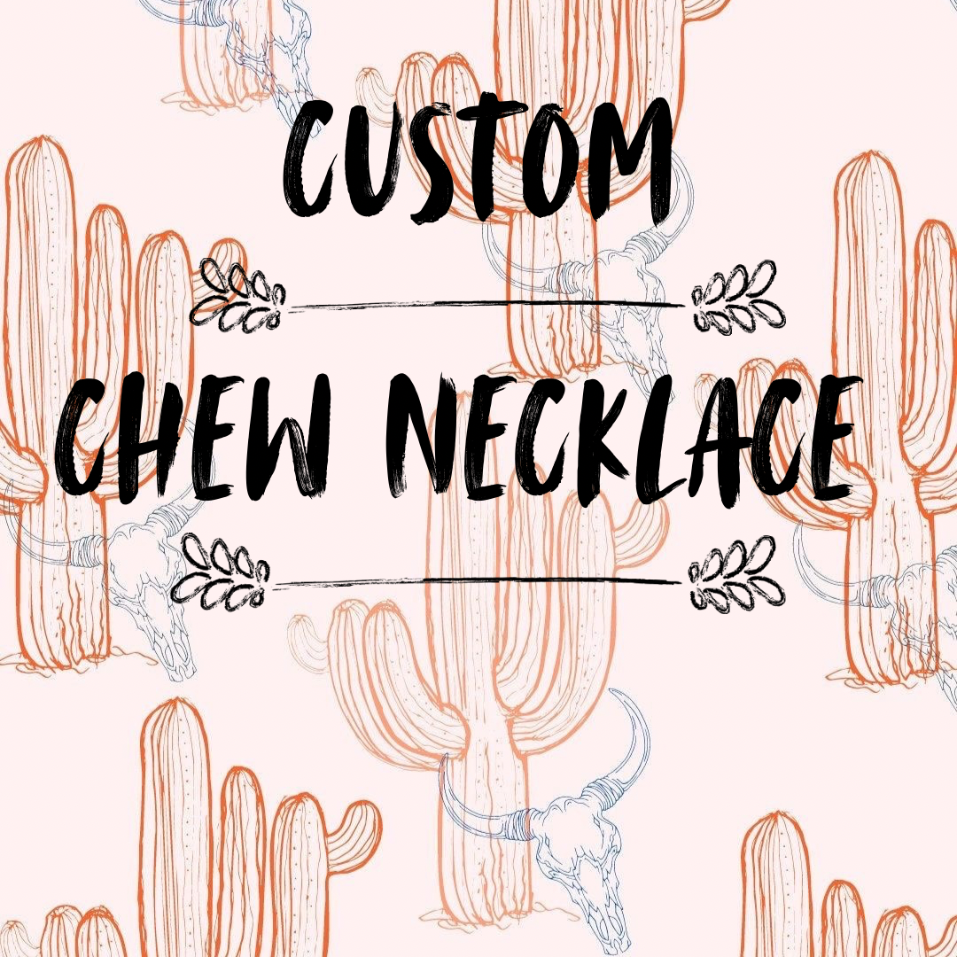 Custom chew necklace