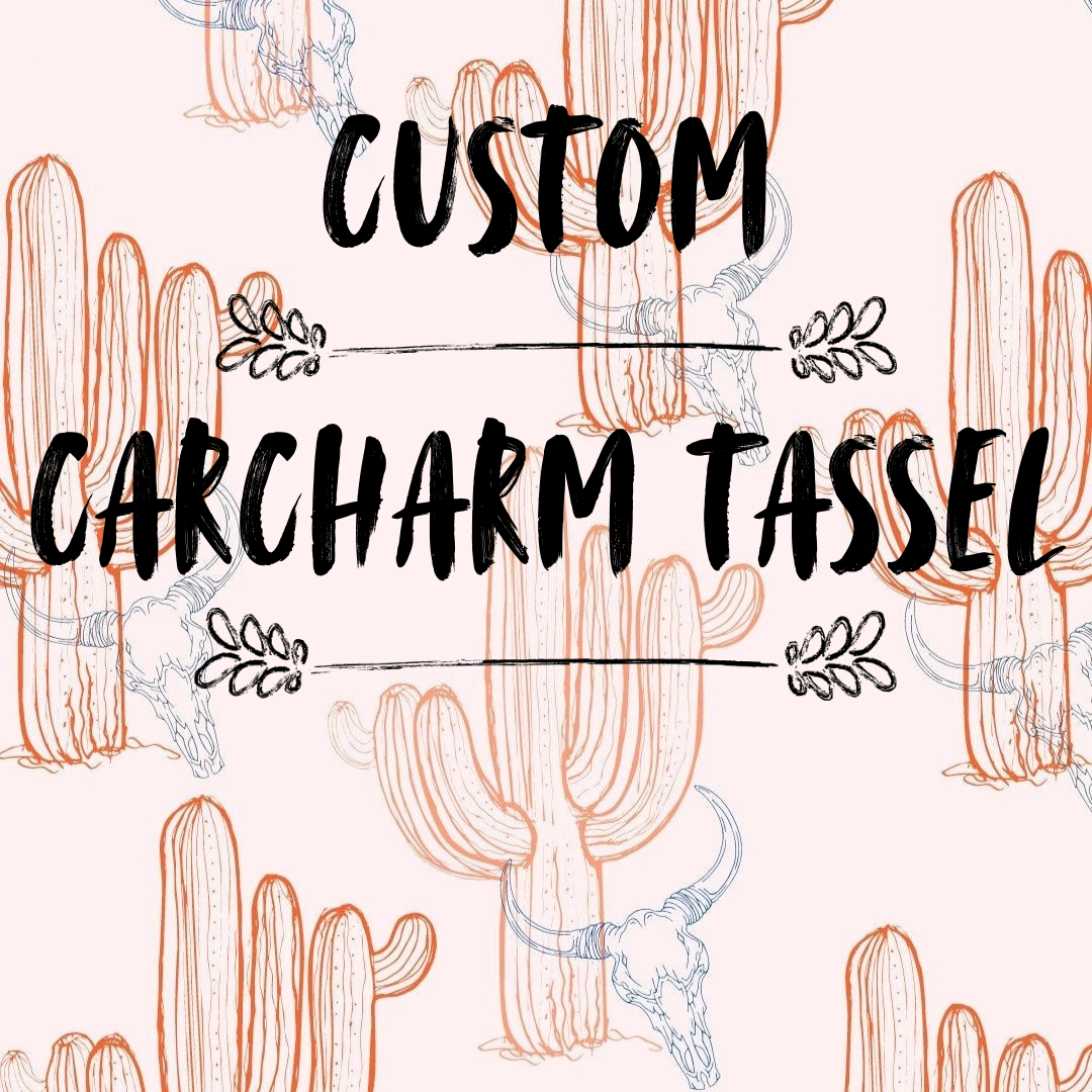 Custom carcharm tassel